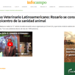 Congreso Veterinario Latinoamericano: Rosario se consolida como epicentro de la sanidad animal